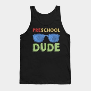 Preschool Dude Back To School First Day Of Preschool Tank Top